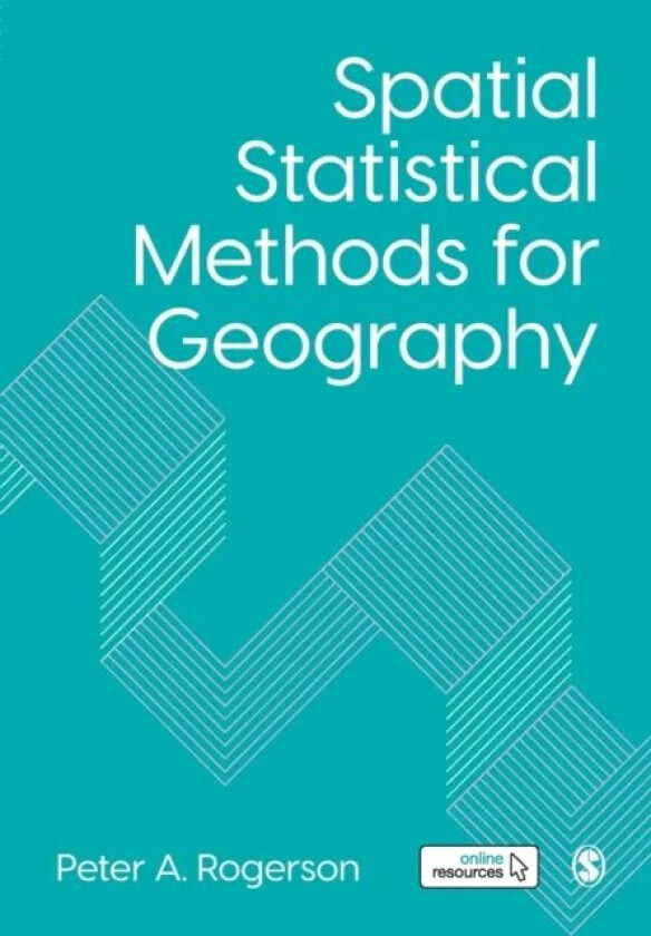 Spatial Statistical Methods for Geography av Peter A. Rogerson