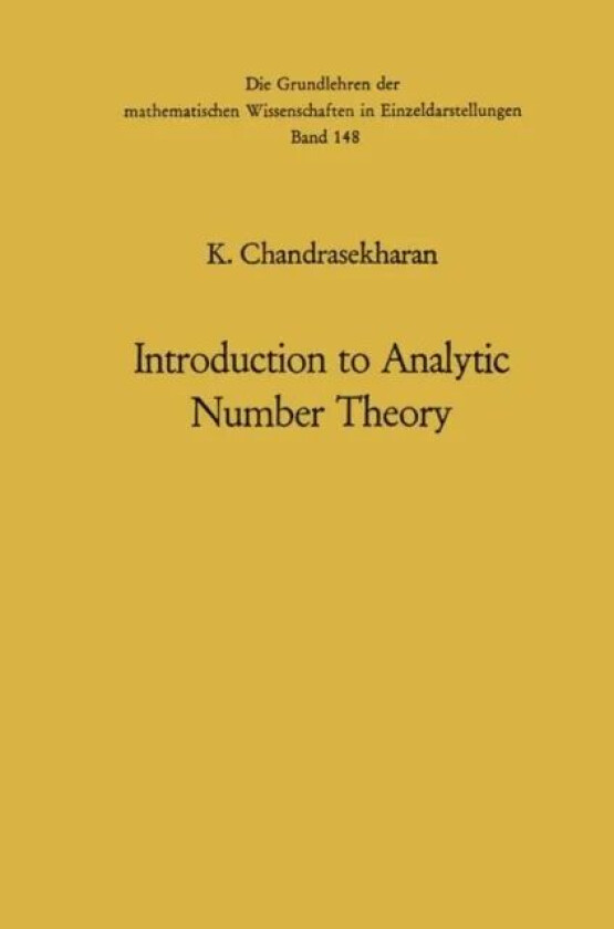 Introduction to Analytic Number Theory av Komaravolu Chandrasekharan