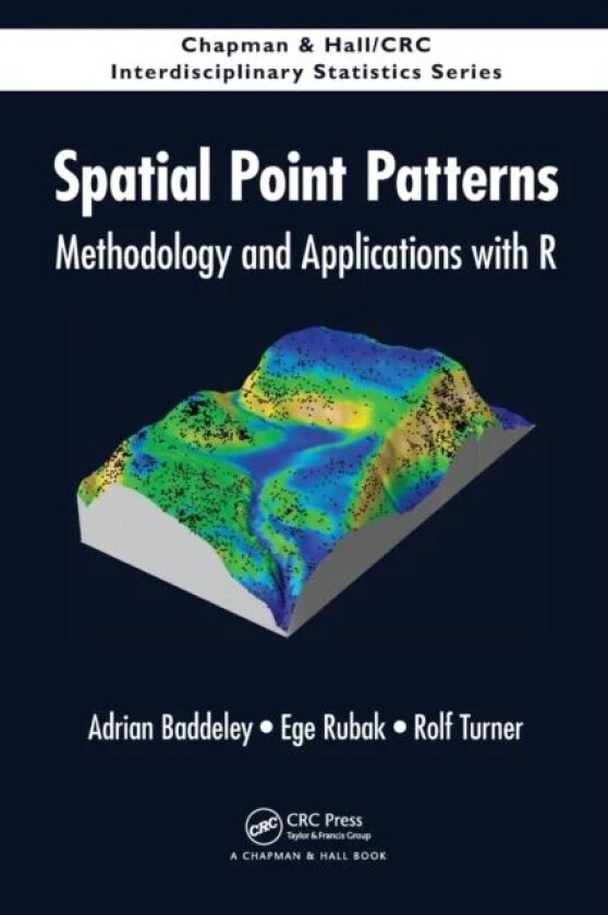 Spatial Point Patterns av Adrian (Centre for Exploration Targeting University of Western Australia Nedlands Australia) Baddeley, Ege (Aalborg Universi