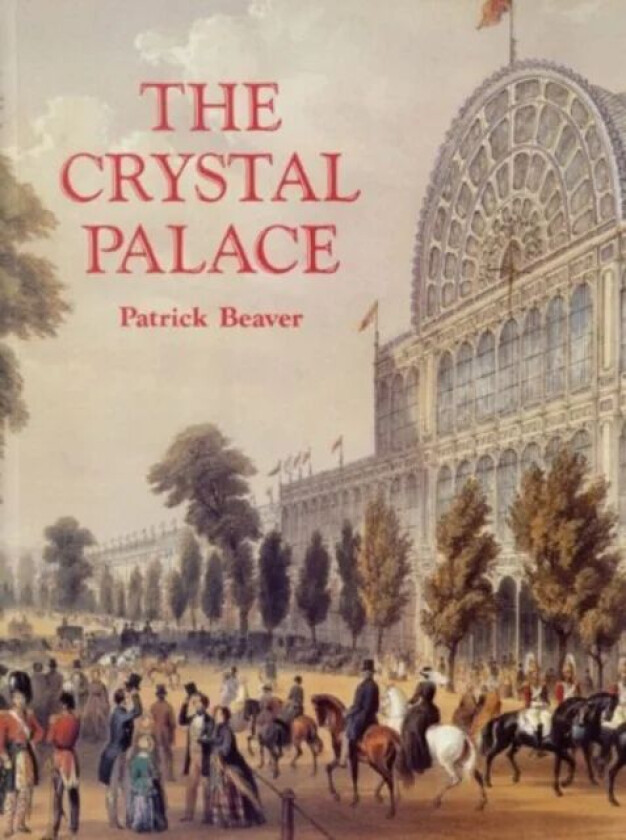 The Crystal Palace av Patrick Beaver