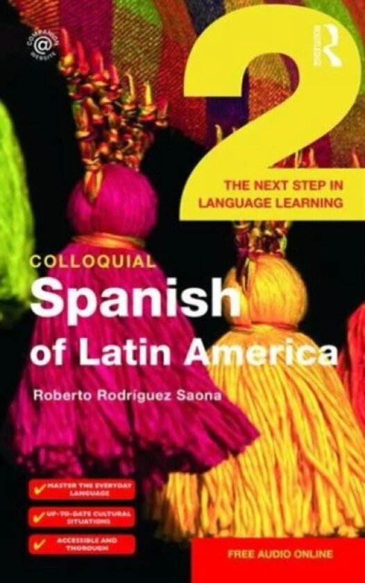 Colloquial Spanish of Latin America 2 av Roberto Rodriguez-Saona