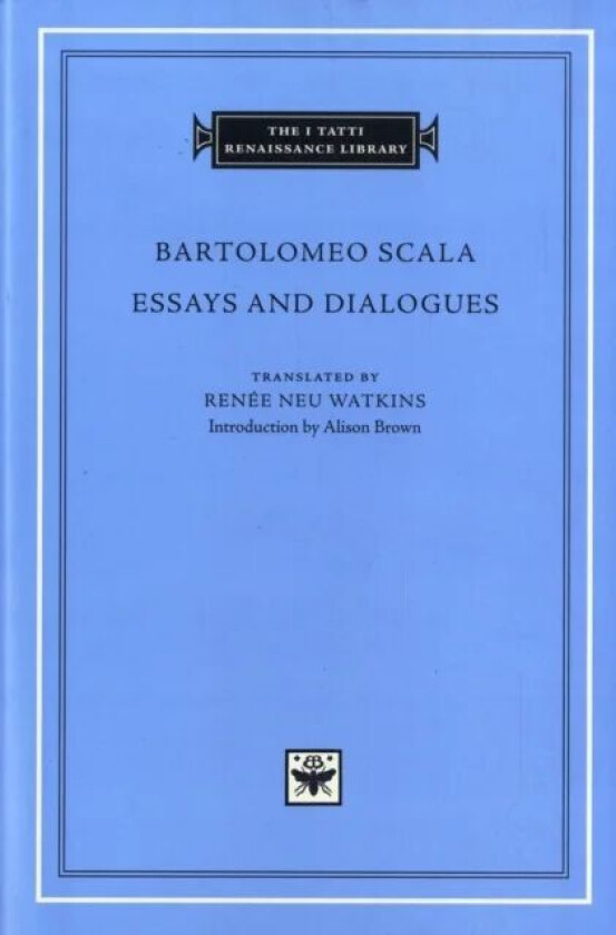 Essays and Dialogues av Bartolomeo Scala