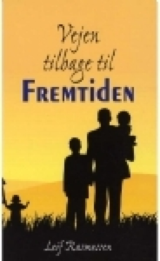 Vejen tilbage til Fremtiden | Leif Rasmussen | Språk: Dansk