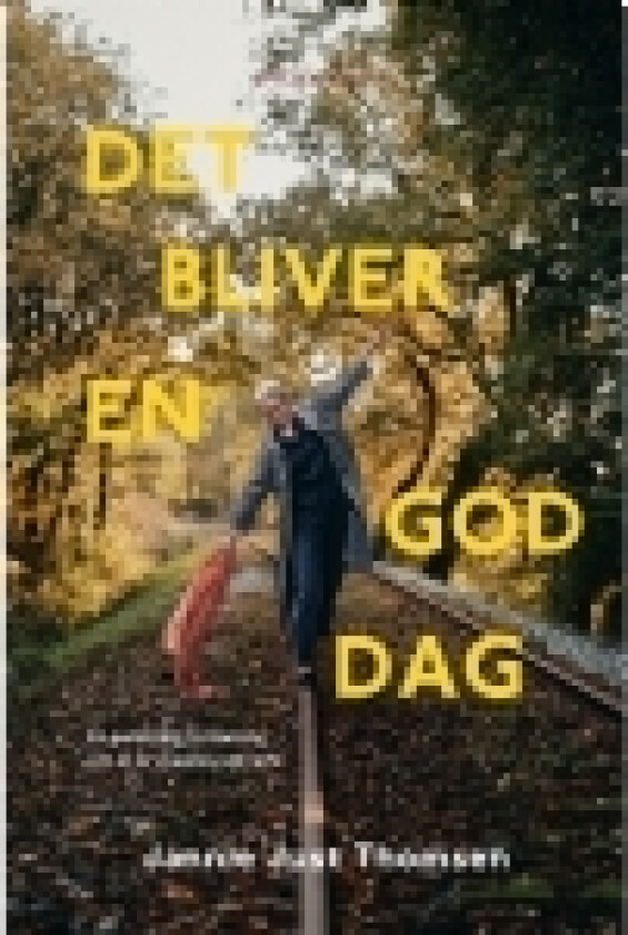 Det bliver en god dag | Jannie Just Thomsen | Språk: Dansk