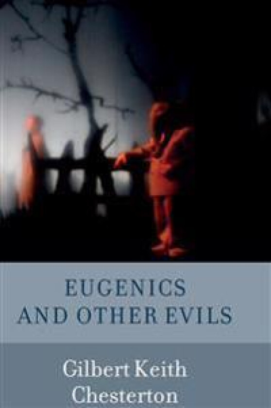 Eugenics and Other Evils