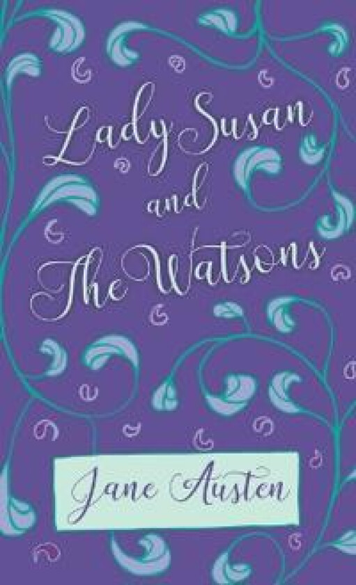 Lady Susan and The Watsons