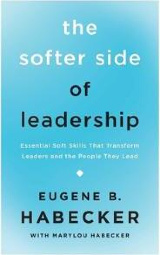 The Softer Side of Leadership