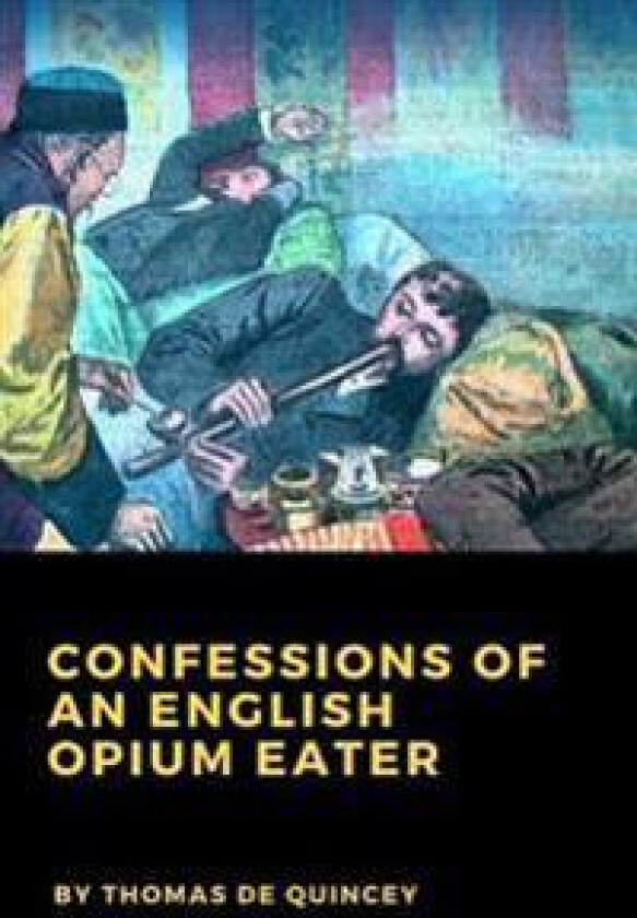 Confessions of an English Opium Eater