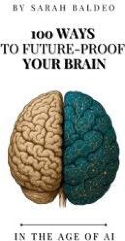 100 Ways To Future-Proof Your Brain