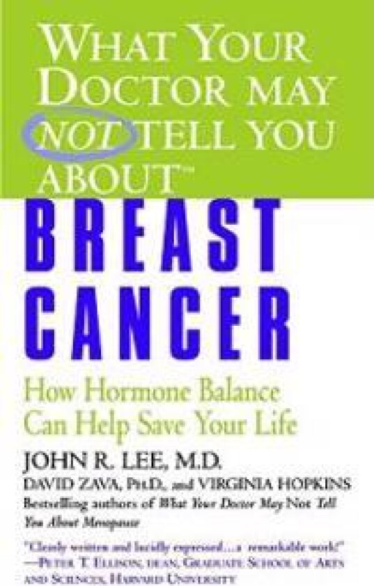 BREAST CANCER WHAT YOUR DR MAY NOT TELL