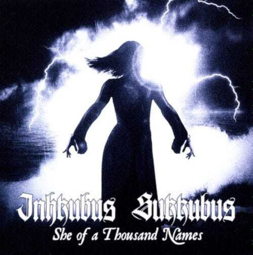 Inkubus Sukkubus She Of A Thosand Names CD