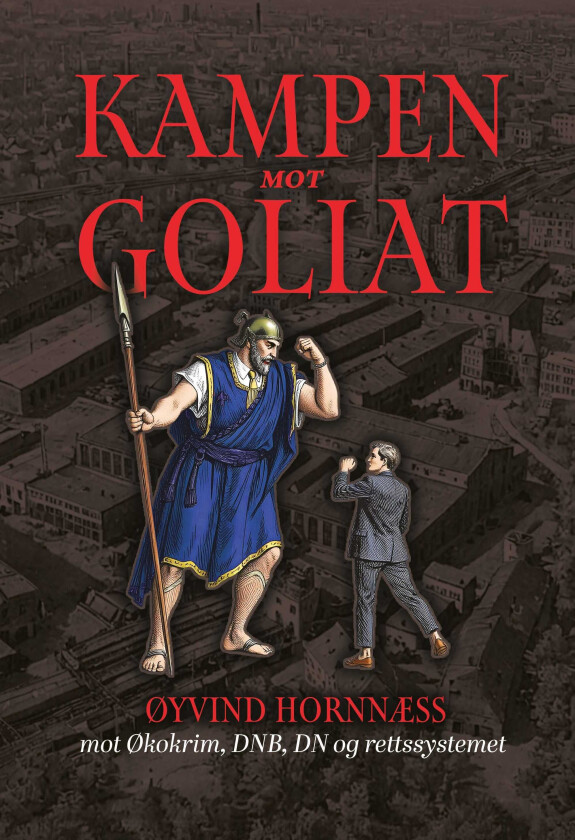 Kampen mot Goliat mot Økokrim, DNB, DN og rettssystemet