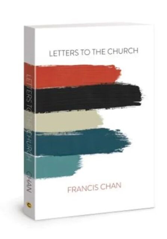 Letters to the Church av Francis Chan