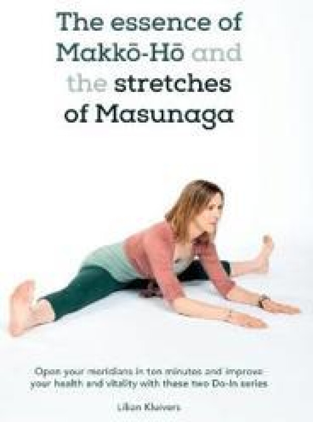 The essence of Makko-Ho and the stretches of Masunaga