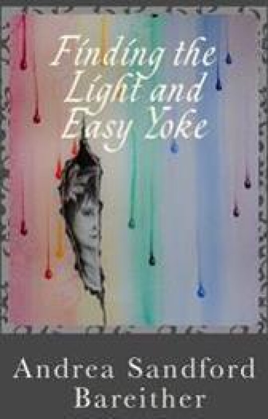 Finding the Light and Easy Yoke: Healing for an Over-Burdened Burden Bearer