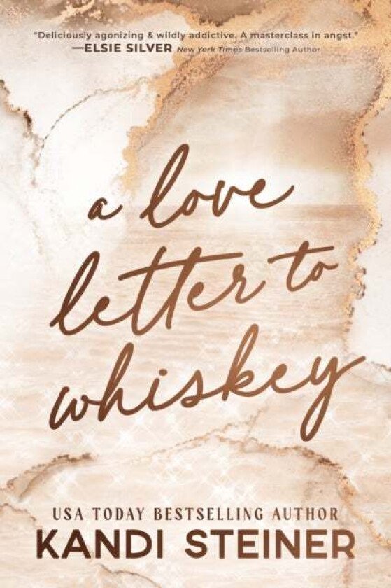 A Love Letter To Whiskey av Kandi Steiner