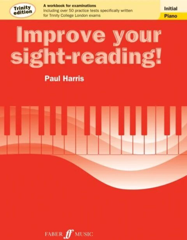 Improve your sight-reading! Trinity Edition Piano Initial Grade av Paul Harris