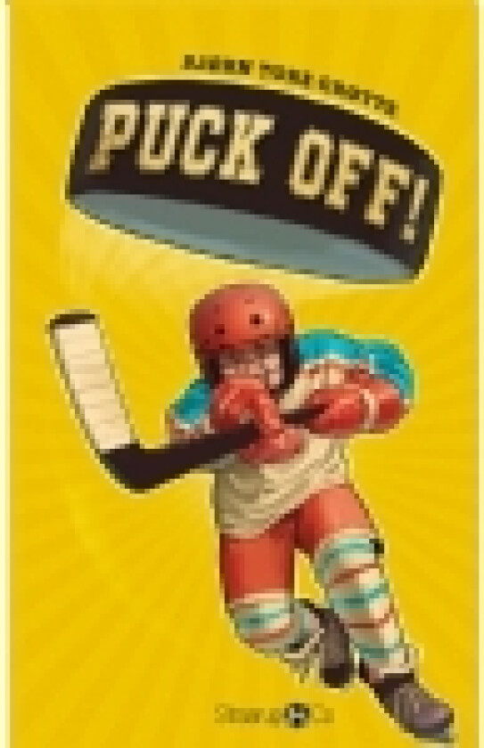 Puck off! | Bjørn Tore Grøtte | Språk: Dansk