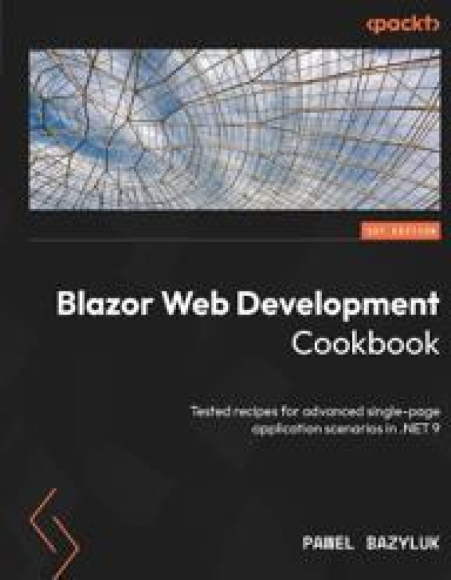 Blazor Web Development Cookbook