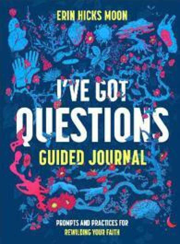 I've Got Questions Guided Journal