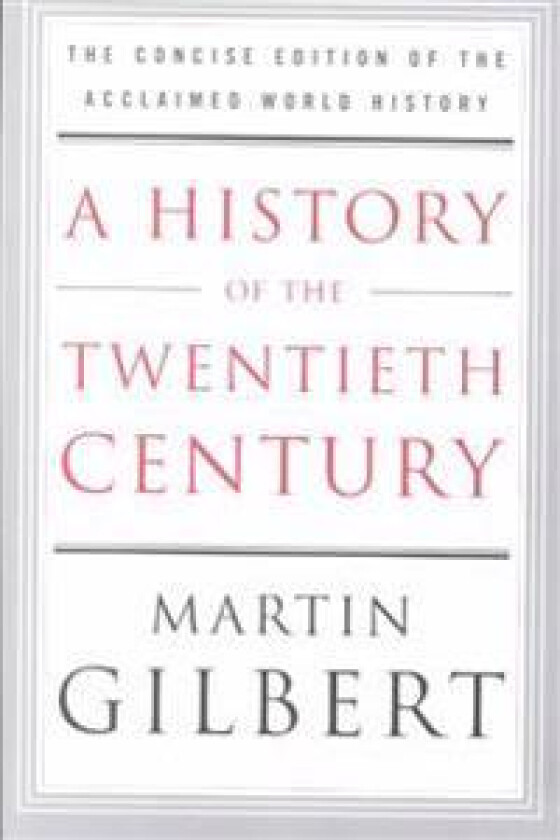 A History of the Twentieth Century: The Concise Edition of the Acclaimed World History