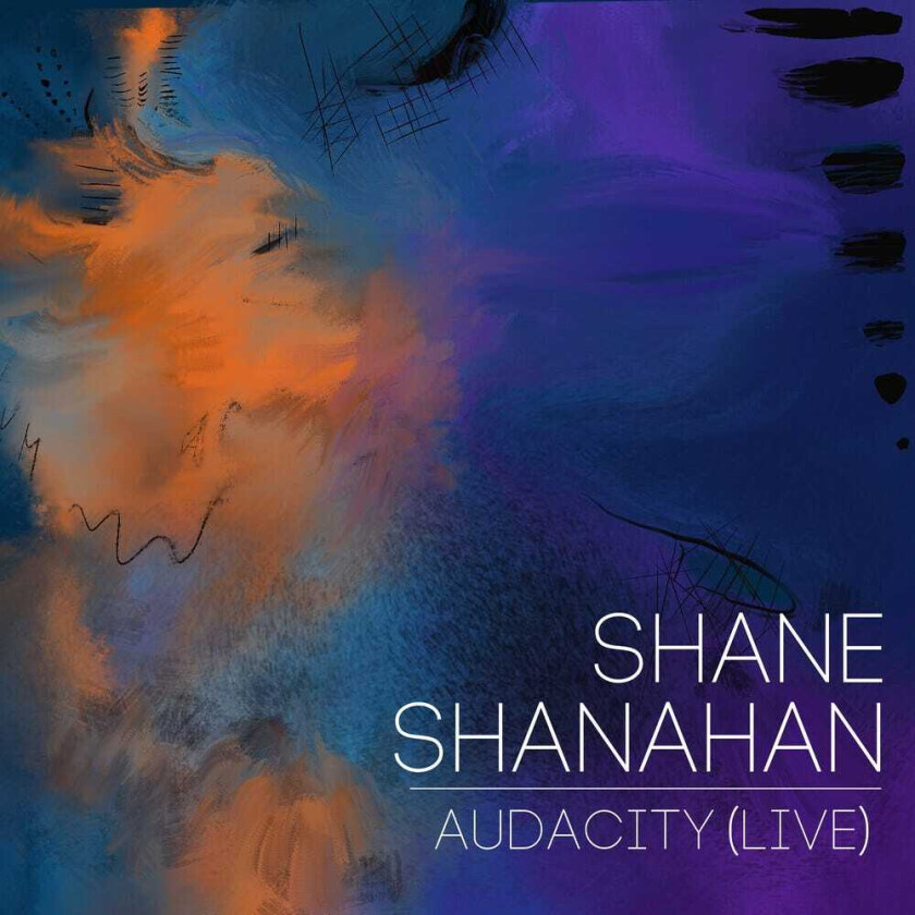 SHANE SHANAHAN Audacity (live) CD