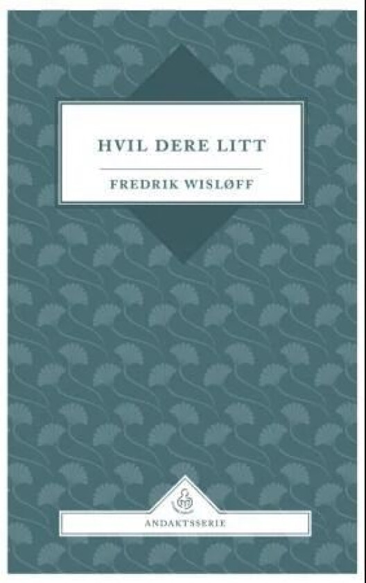 Hvil dere litt av Fredrik Wisløff