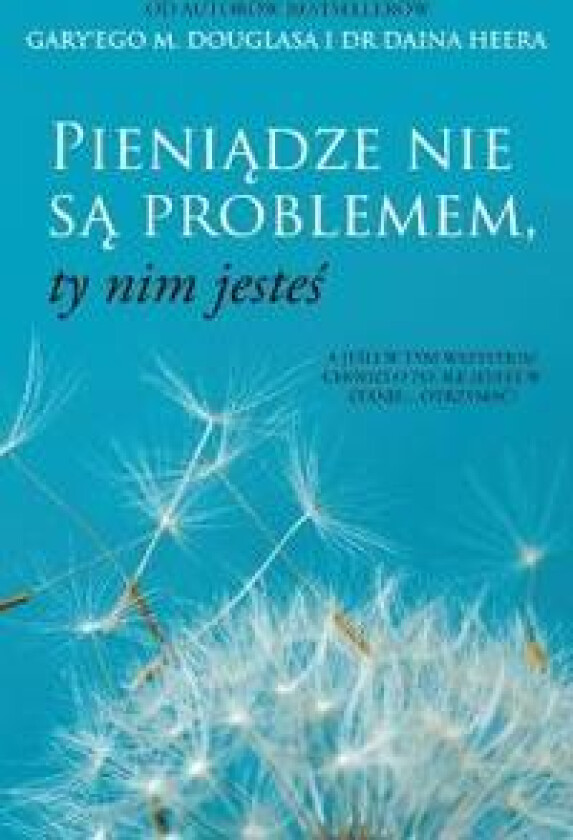 Pieniadze nie sa problemem, ty nim jestes (Polish)