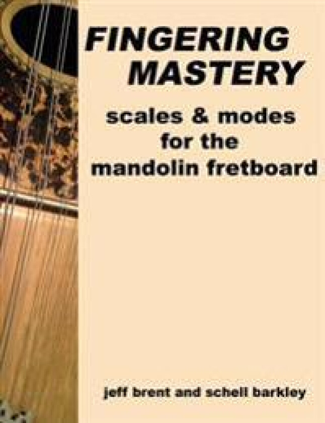 Fingering Mastery - scales & modes for the mandolin fretboard