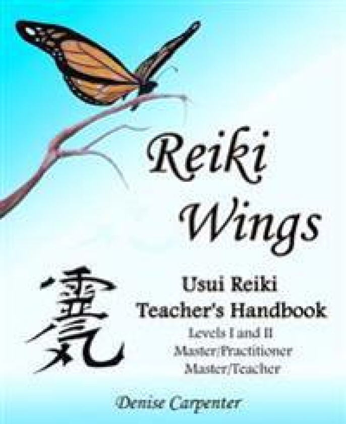 Reiki Wings, Usui Reiki Teacher's Handbook