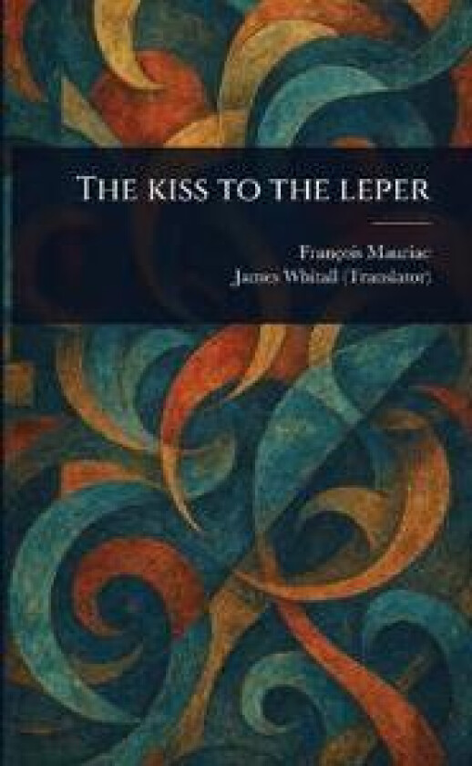 The Kiss to the Leper