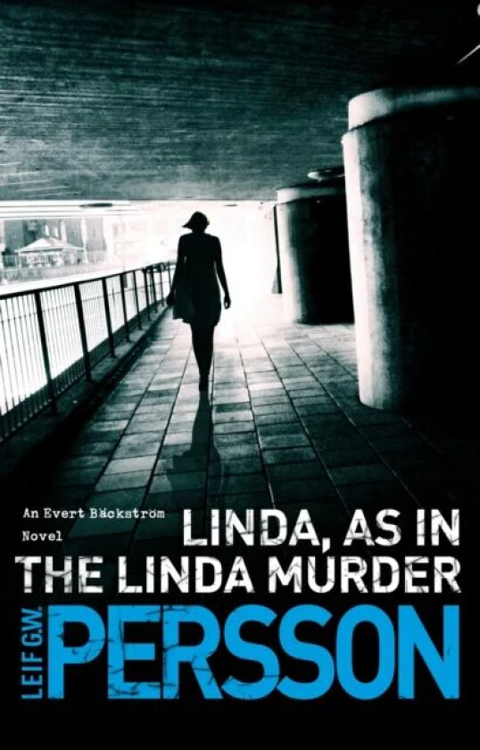 Linda, As in the Linda Murder av Leif G W Persson