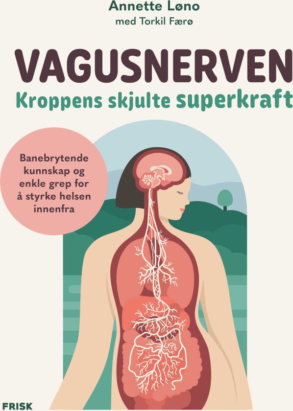 Vagusnerven kroppens skjulte superkraft