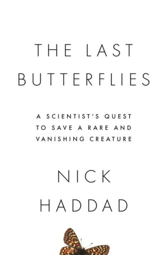 The Last Butterflies av Nick Haddad