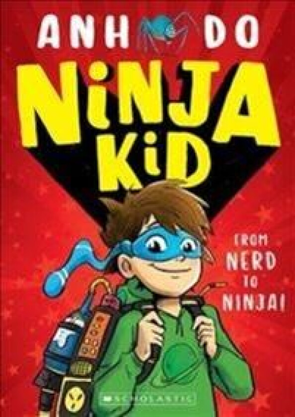 Ninja Kid: From Nerd to Ninja av Anh Do