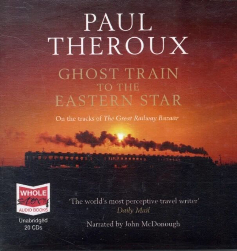 Ghost Train to the Eastern Star av Paul Theroux