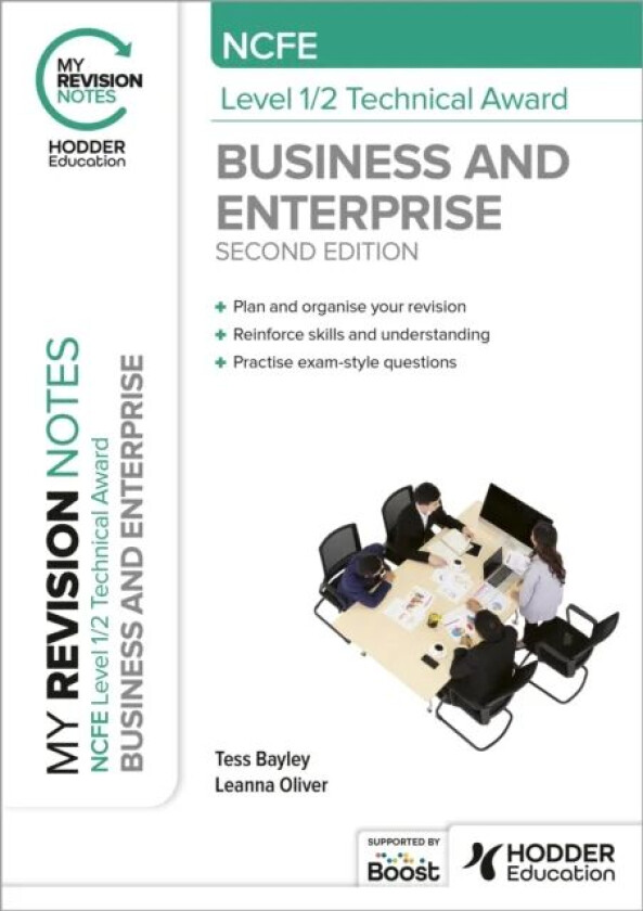 My Revision Notes: NCFE Level 1/2 Technical Award in Business and Enterprise Second Edition av Tess Bayley, Leanna Oliver