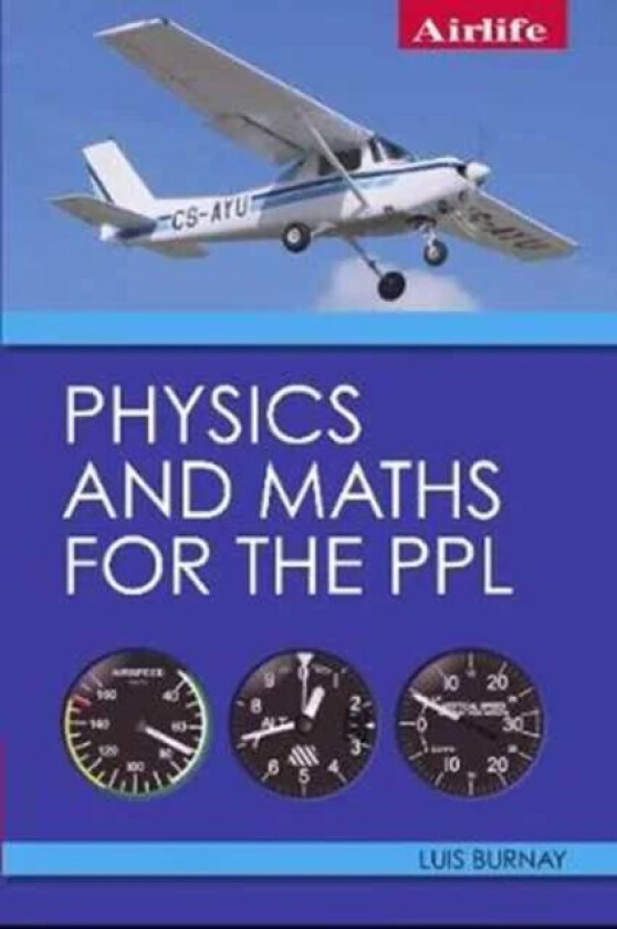 Physics and Maths for the PPL av Luis Burnay