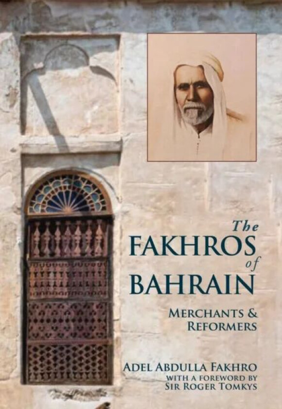 The Fakhros of Bahrain av Adel Abdulla Fakhro
