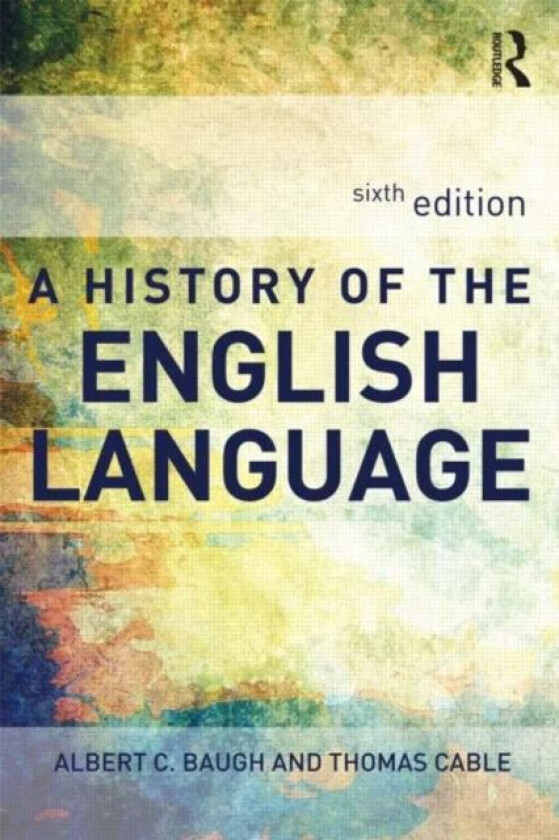 A History of the English Language av Albert Baugh, Thomas Cable
