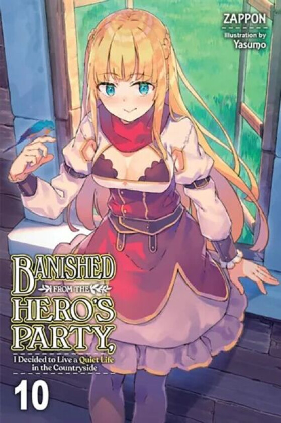 Banished from the Hero's Party, I Decided to Live a Quiet Life in the Countryside, Vol. 10 (Light No av Zappon