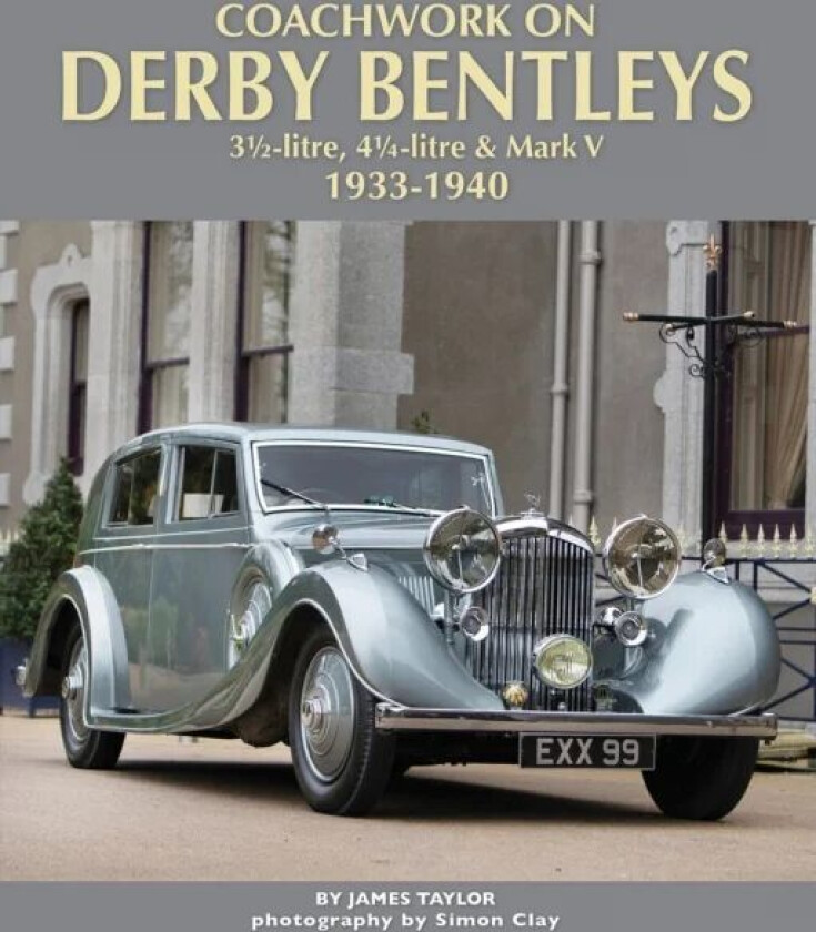 Coachwork on Derby Bentleys av James Taylor