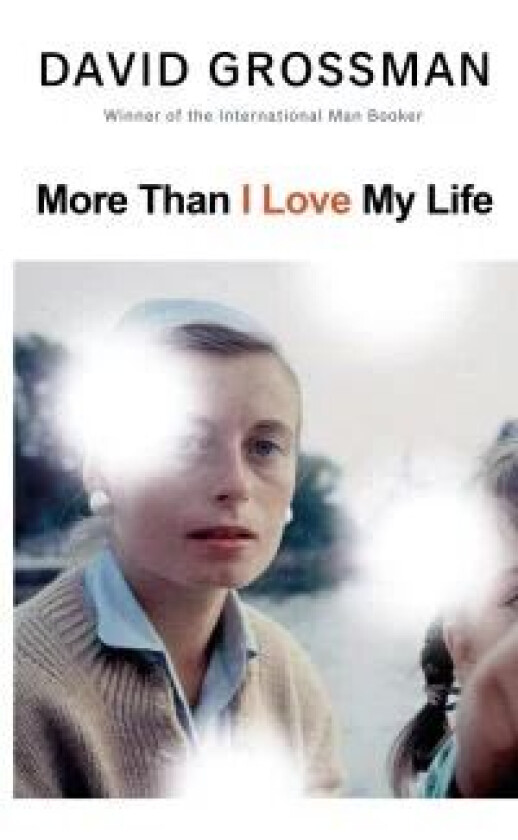 More Than I Love My Life av David Grossman