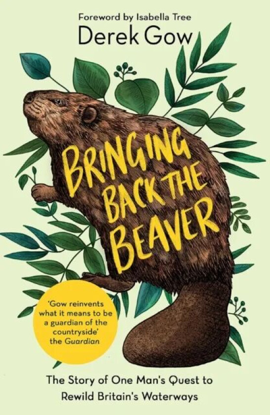 Bringing Back the Beaver av Derek Gow