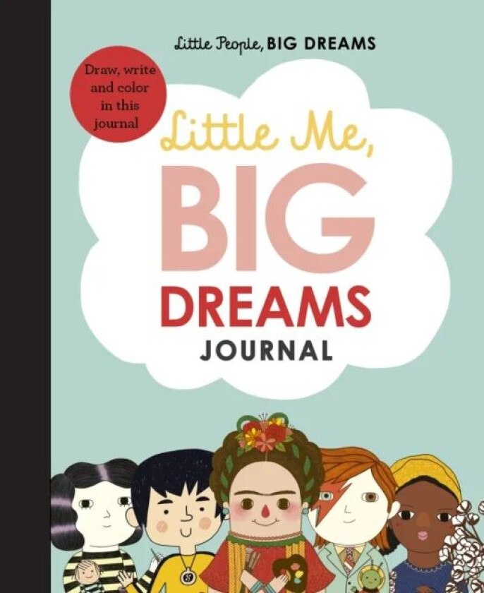 Little Me, Big Dreams Journal av Maria Isabel Sanchez Vegara