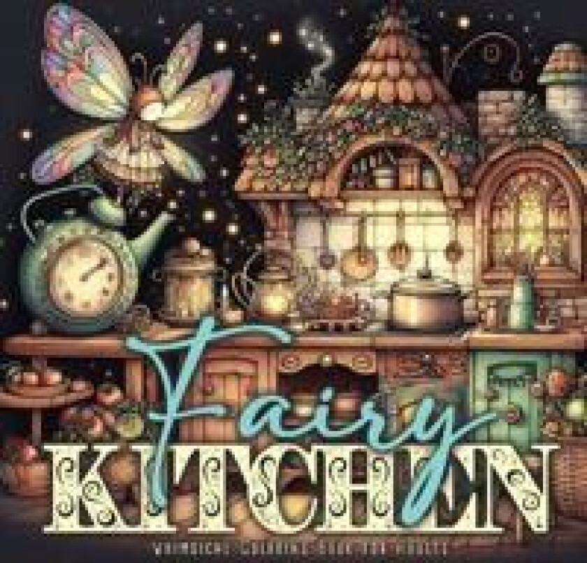 Fairy Kitchen Coloring Book for Adults