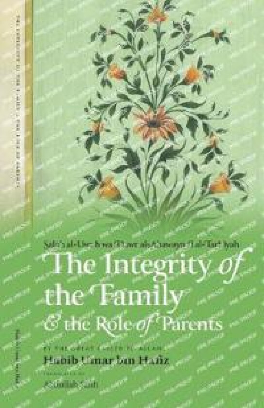 The Integrity of the Family & the Role of Parents
