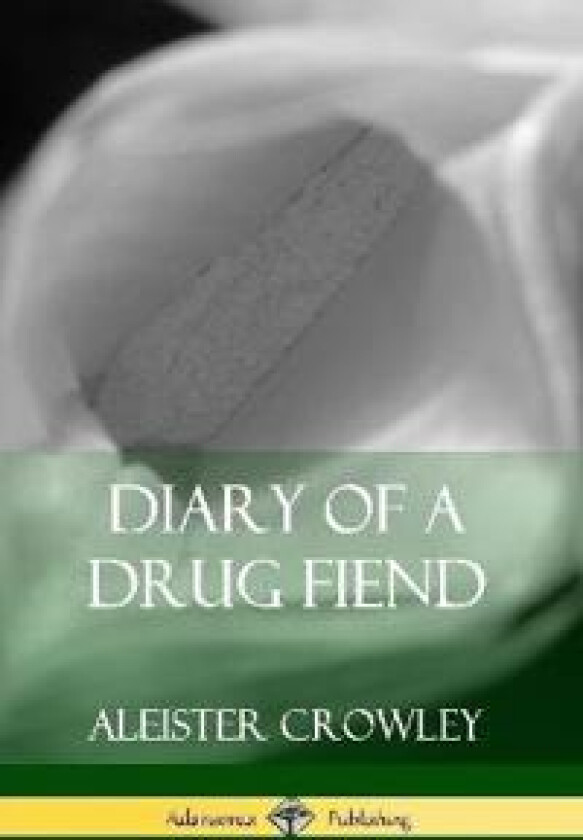 Diary of a Drug Fiend