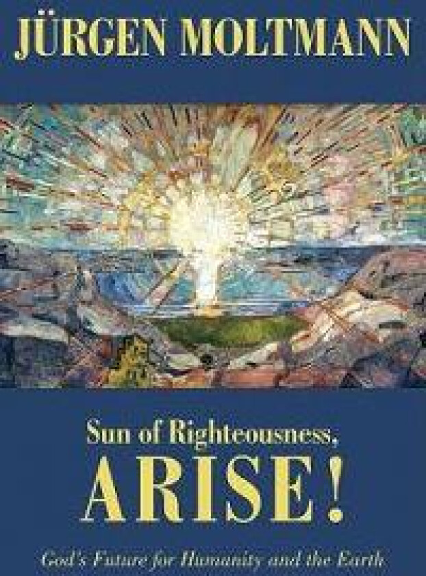 Sun of Righteousness, Arise!