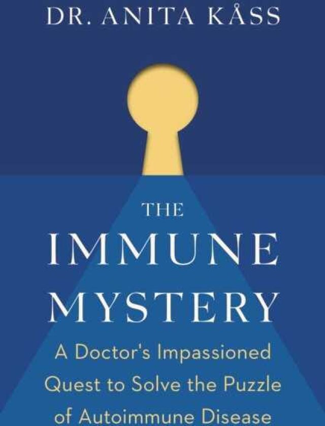 The Immune Mystery A Doctor's Impassioned Quest to Solve the Puzzle of Autoimmune Disease